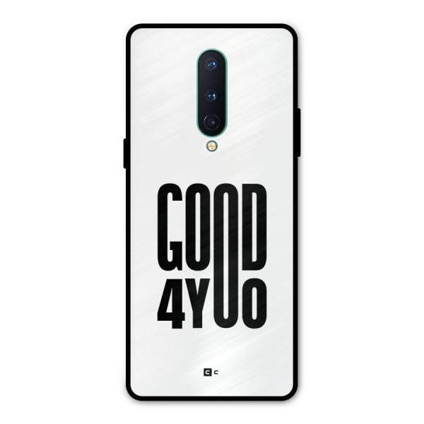 Good For You Metal Back Case for OnePlus 8