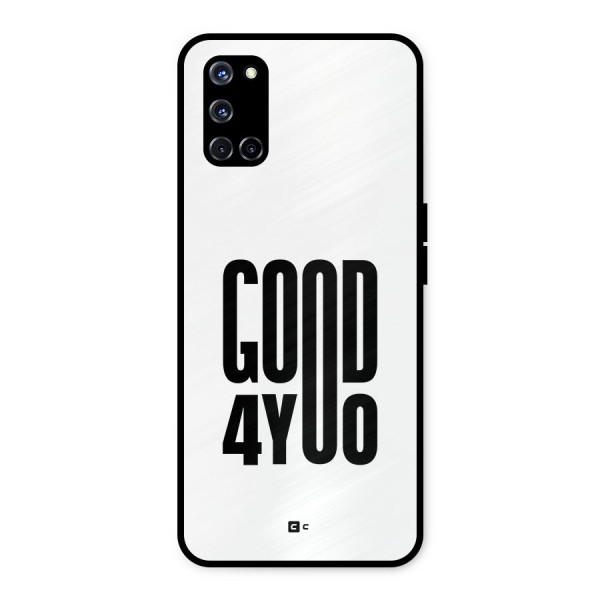 Good For You Metal Back Case for Oppo A52