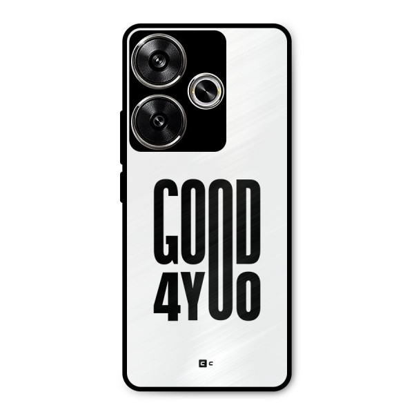 Good For You Metal Back Case for Poco F6