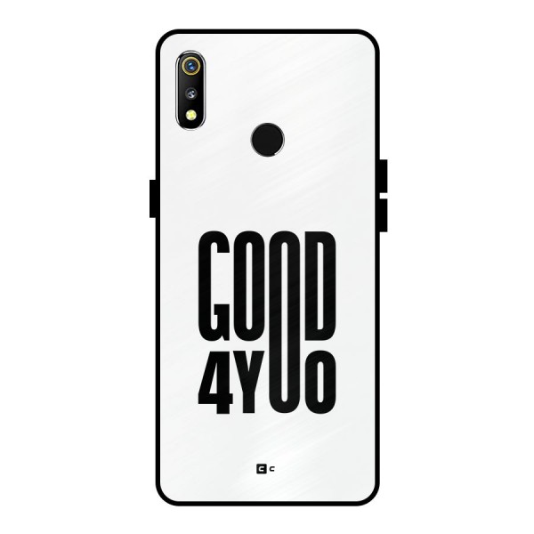 Good For You Metal Back Case for Realme 3