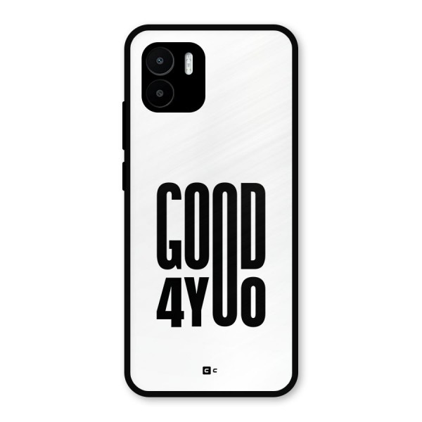 Good For You Metal Back Case for Redmi A2