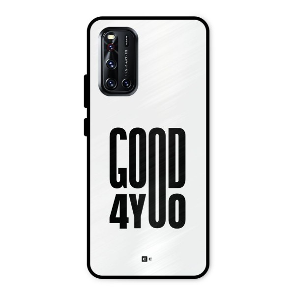 Good For You Metal Back Case for Vivo V19