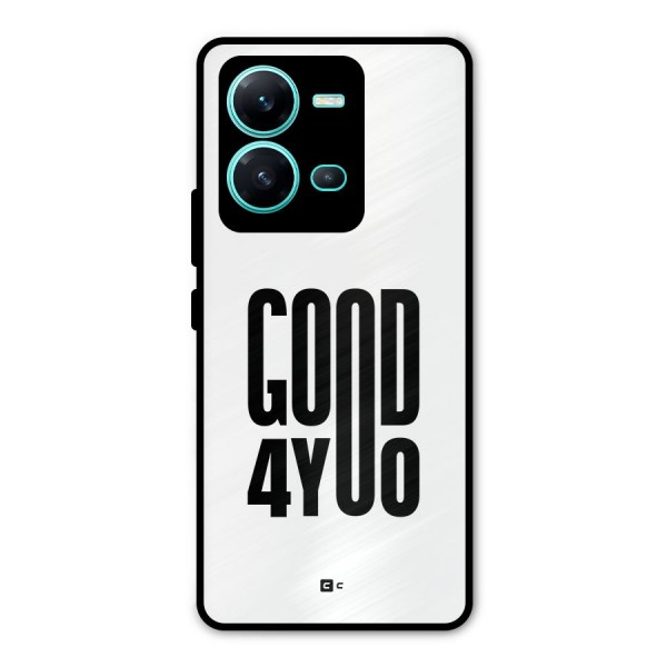 Good For You Metal Back Case for Vivo V25