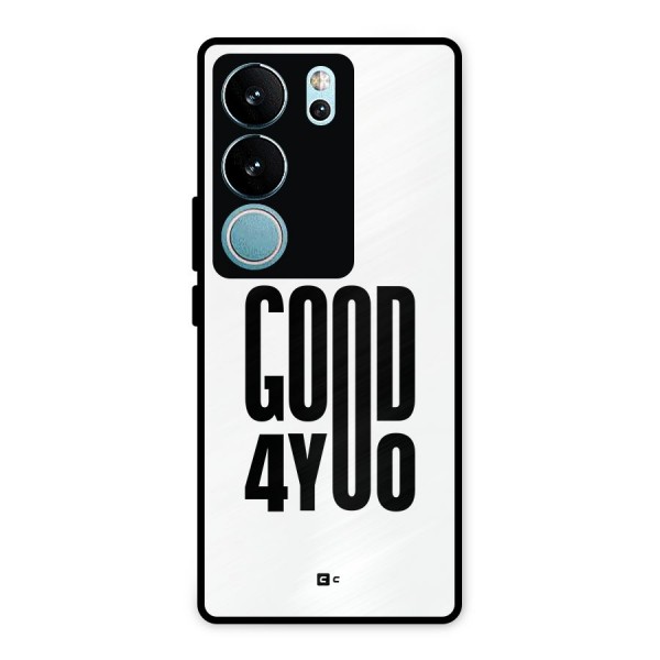 Good For You Metal Back Case for Vivo V29