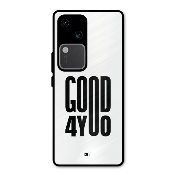 Good For You Metal Back Case for Vivo V30