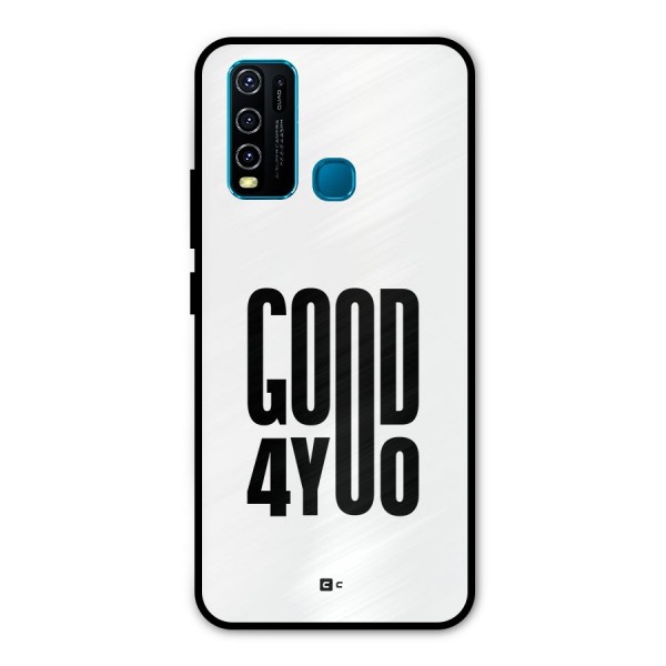 Good For You Metal Back Case for Vivo Y30