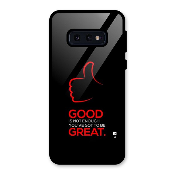 Good Great Glass Back Case for Galaxy S10e