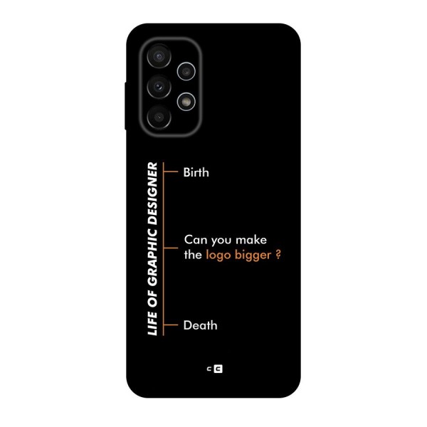 Graphic Designer Life Back Case for Galaxy A23