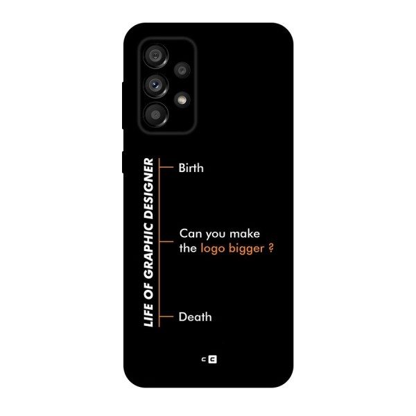 Graphic Designer Life Back Case for Galaxy A73 5G