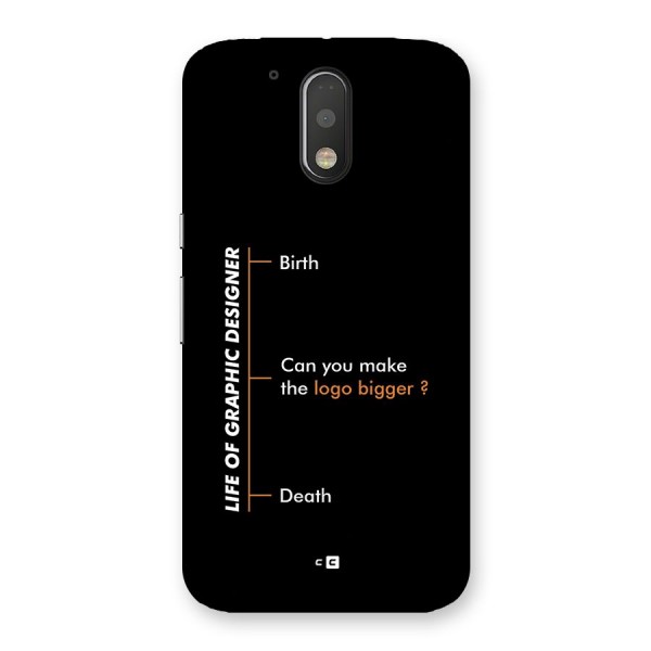 Graphic Designer Life Back Case for Moto G4