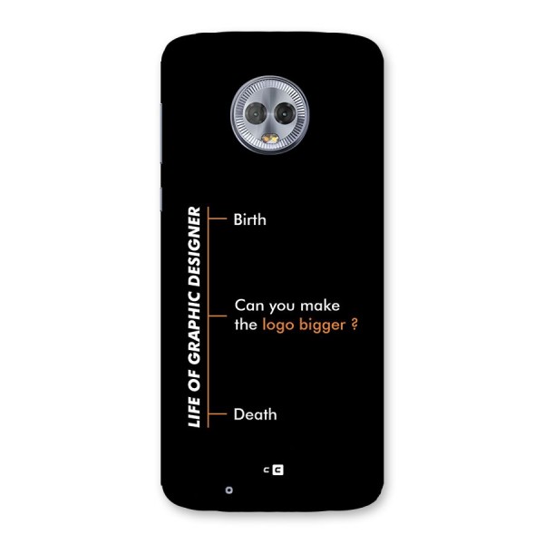 Graphic Designer Life Back Case for Moto G6