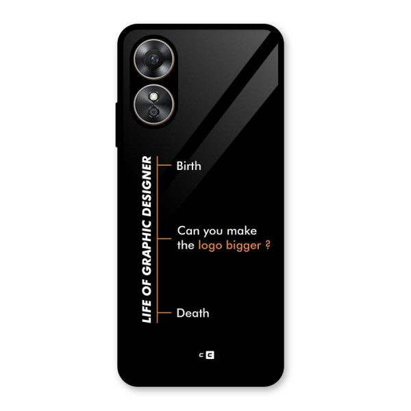 Graphic Designer Life Glass Back Case for Oppo A17