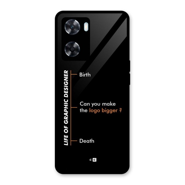 Graphic Designer Life Glass Back Case for Oppo A77s