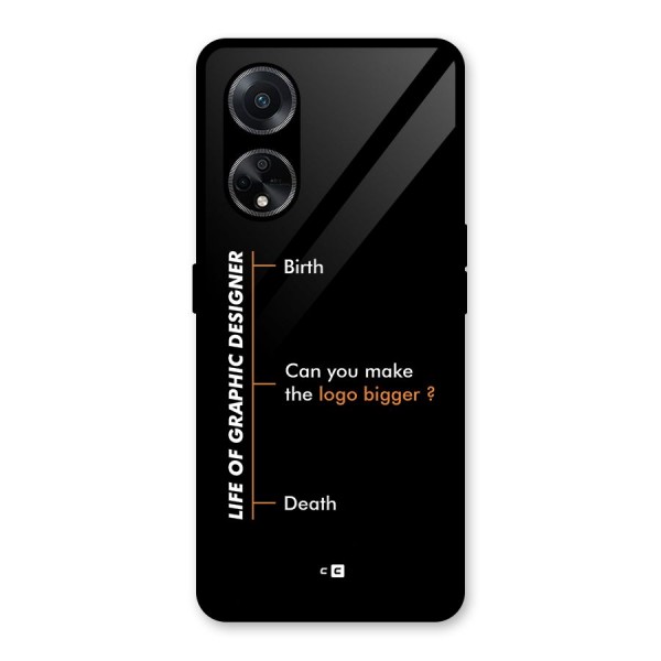 Graphic Designer Life Glass Back Case for Oppo F23