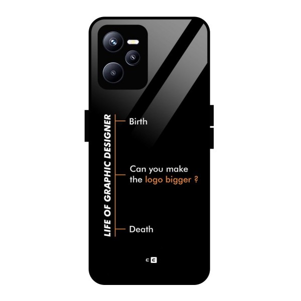 Graphic Designer Life Glass Back Case for Realme C35