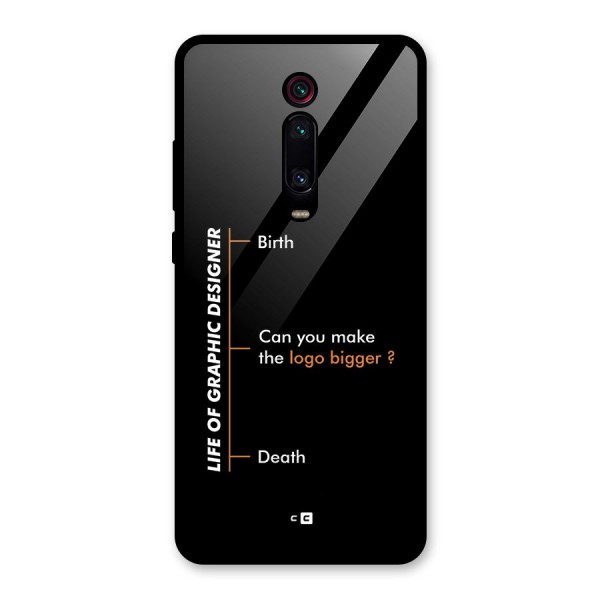 Graphic Designer Life Glass Back Case for Redmi K20