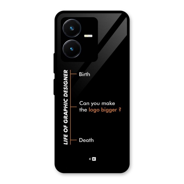 Graphic Designer Life Glass Back Case for Vivo Y22