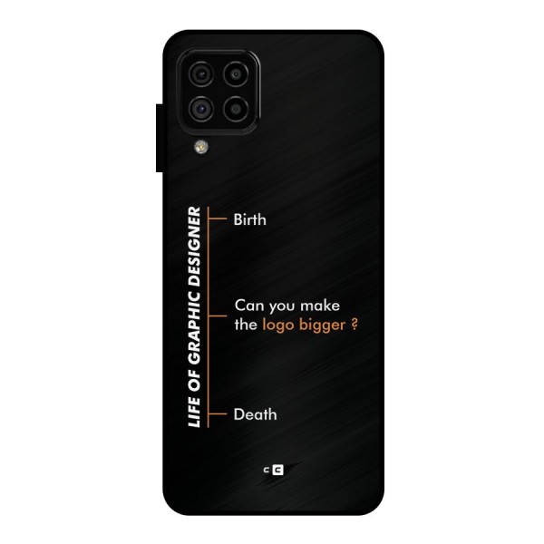 Graphic Designer Life Metal Back Case for Galaxy A22 4G