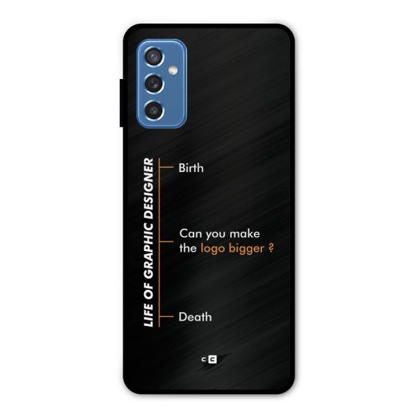 Graphic Designer Life Metal Back Case for Galaxy M52 5G