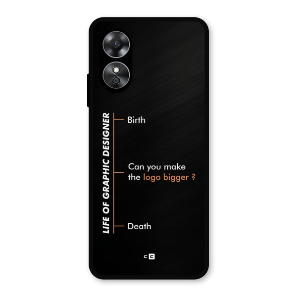 Graphic Designer Life Metal Back Case for Oppo A17