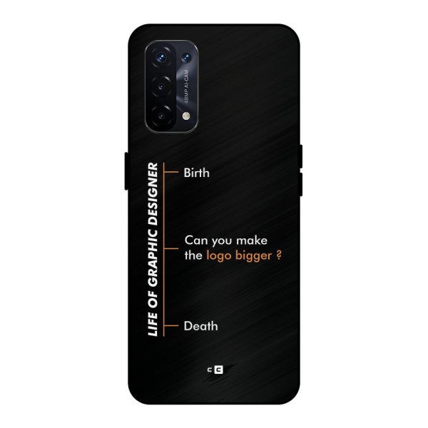 Graphic Designer Life Metal Back Case for Oppo A74 5G