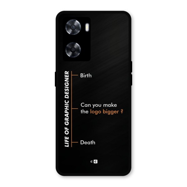 Graphic Designer Life Metal Back Case for Oppo A77