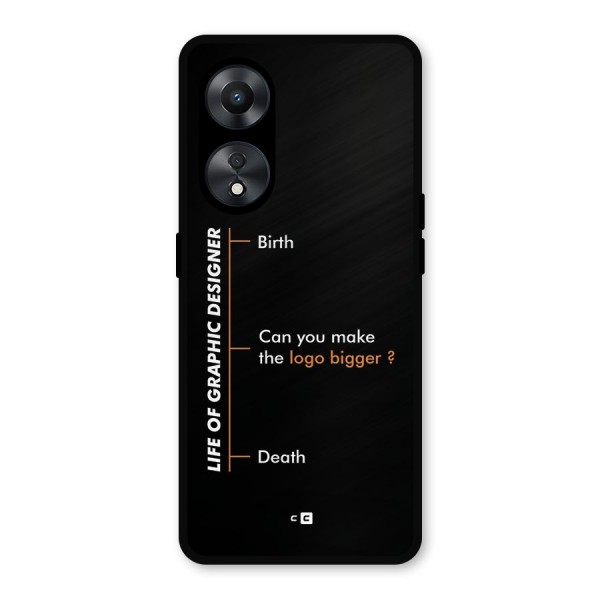 Graphic Designer Life Metal Back Case for Oppo A78