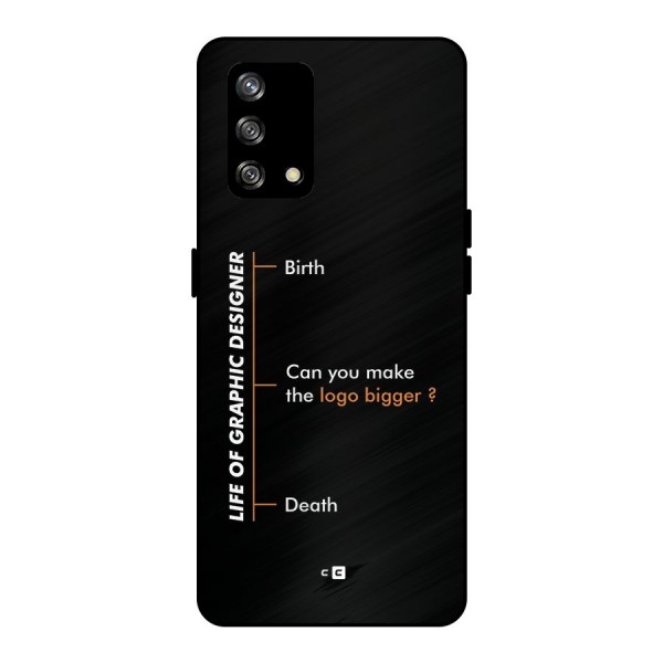 Graphic Designer Life Metal Back Case for Oppo F19s