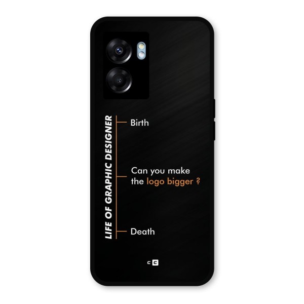 Graphic Designer Life Metal Back Case for Oppo K10 (5G)