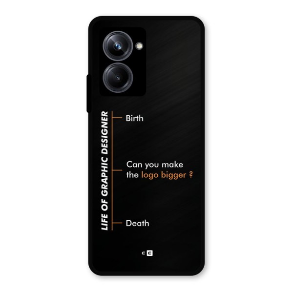 Graphic Designer Life Metal Back Case for Realme 10 Pro