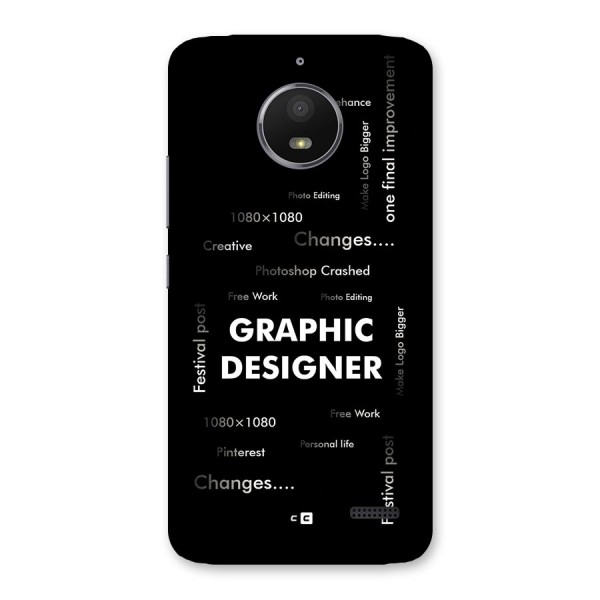 Graphic Designer Struggles Back Case for Moto E4