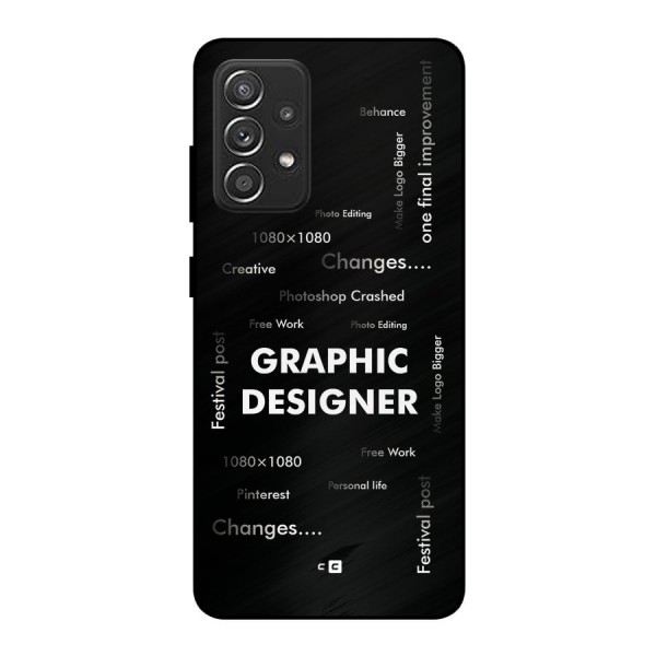 Graphic Designer Struggles Metal Back Case for Galaxy A52