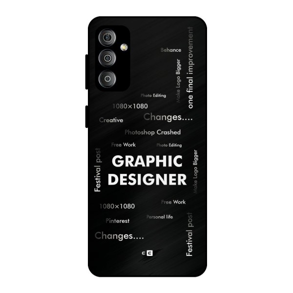 Graphic Designer Struggles Metal Back Case for Galaxy F23