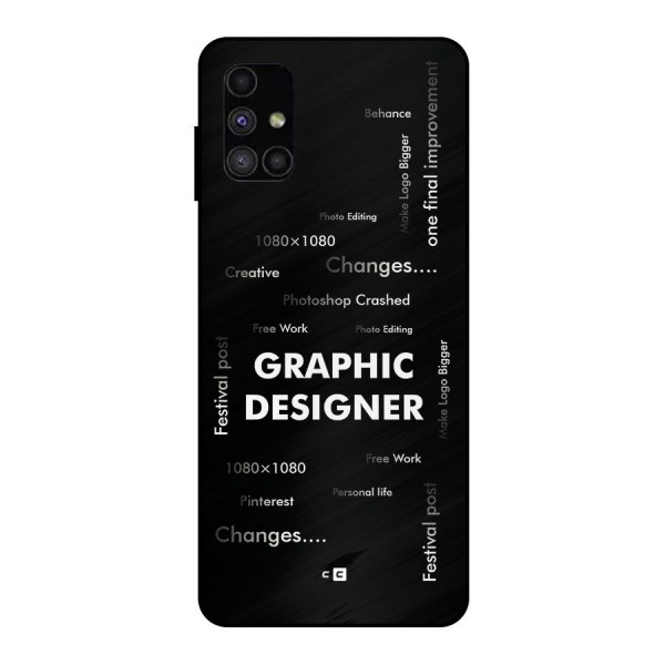 Graphic Designer Struggles Metal Back Case for Galaxy M51