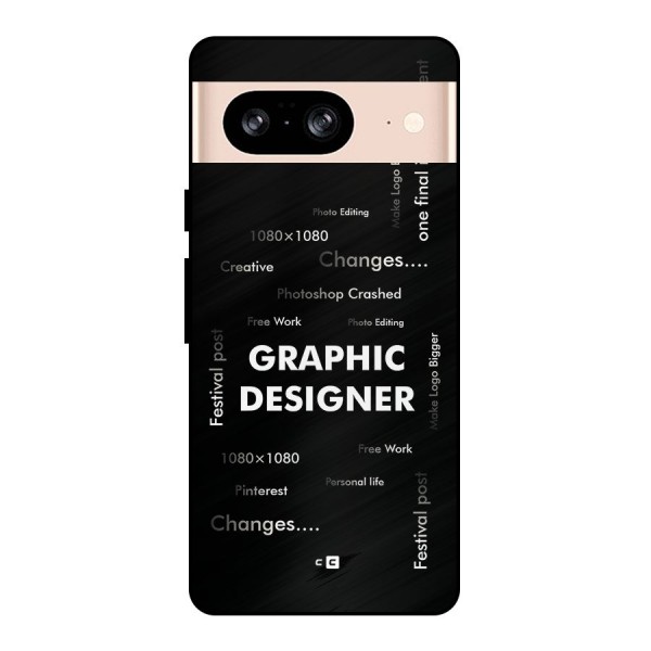 Graphic Designer Struggles Metal Back Case for Google Pixel 8