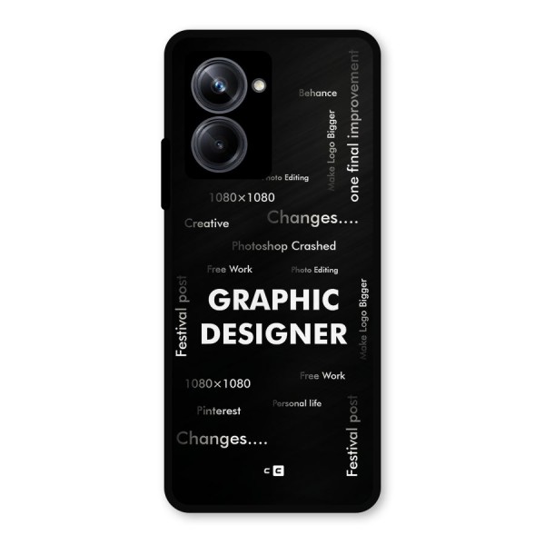 Graphic Designer Struggles Metal Back Case for Realme 10 Pro