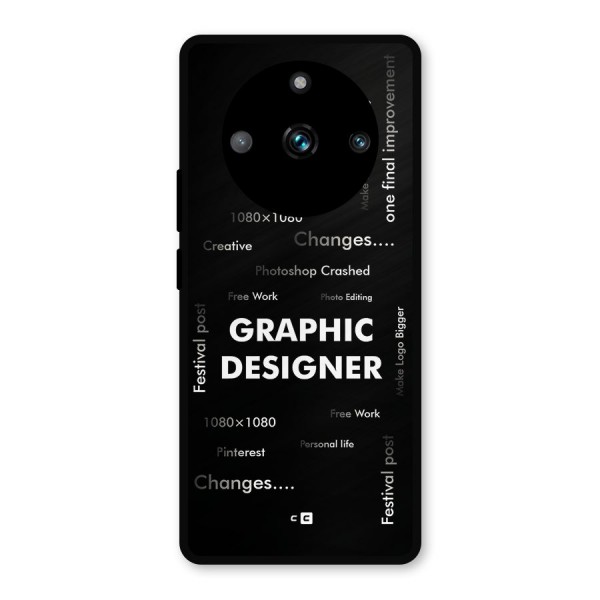 Graphic Designer Struggles Metal Back Case for Realme 11 Pro