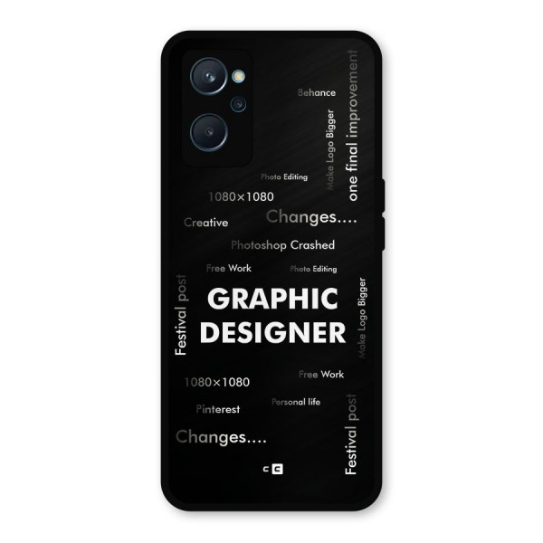 Graphic Designer Struggles Metal Back Case for Realme 9i