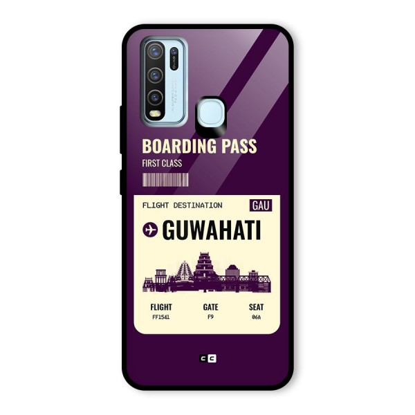 Guwahati Boarding Pass Glass Back Case for Vivo Y30