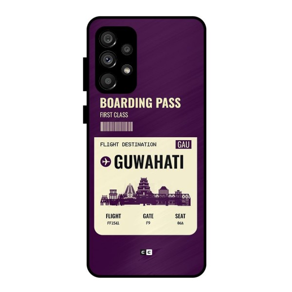 Guwahati Boarding Pass Metal Back Case for Galaxy A73 5G