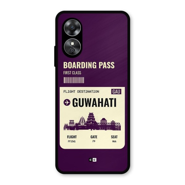 Guwahati Boarding Pass Metal Back Case for Oppo A17