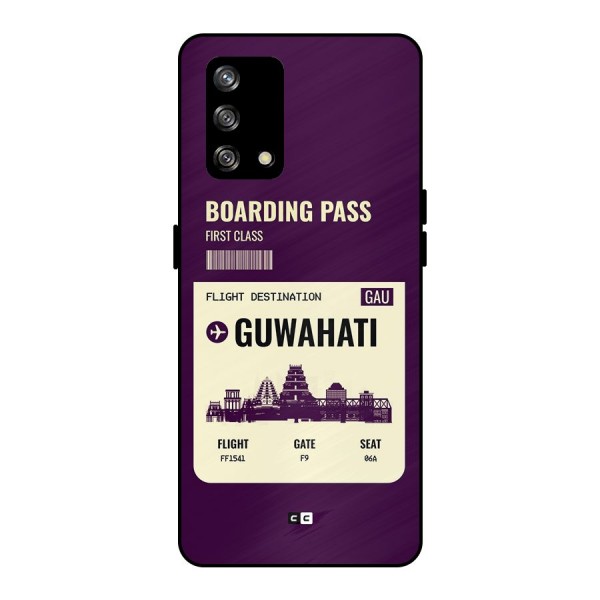 Guwahati Boarding Pass Metal Back Case for Oppo F19