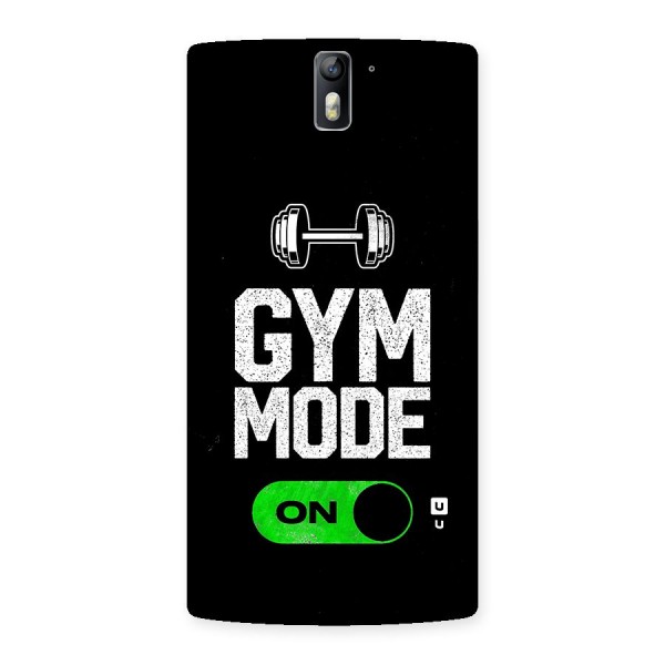 Gym Mode On Back Case for One Plus One