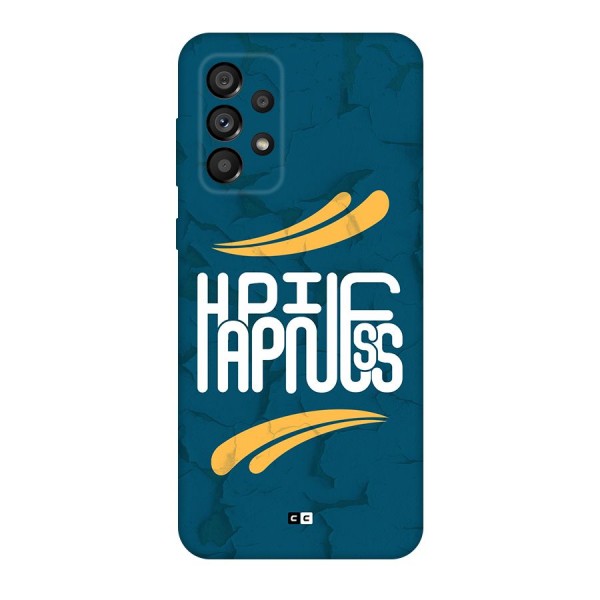 Happpiness Typography Back Case for Galaxy A73 5G