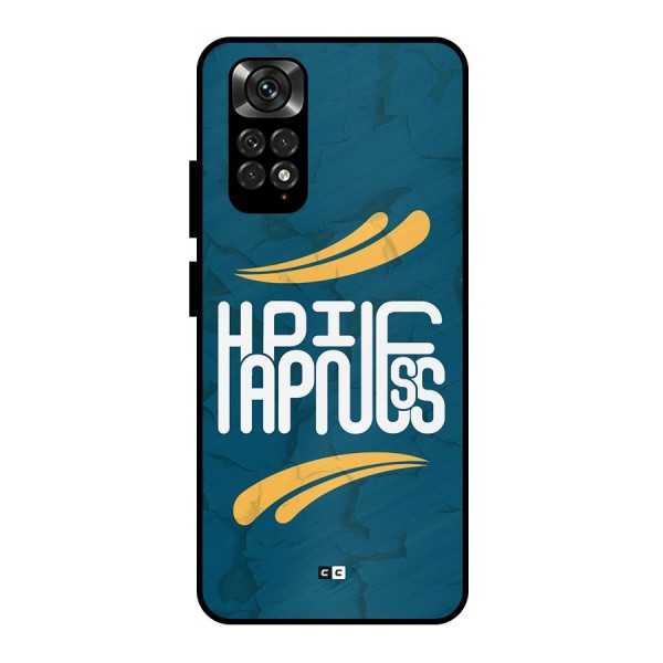 Happpiness Typography Metal Back Case for Redmi Note 11 Pro