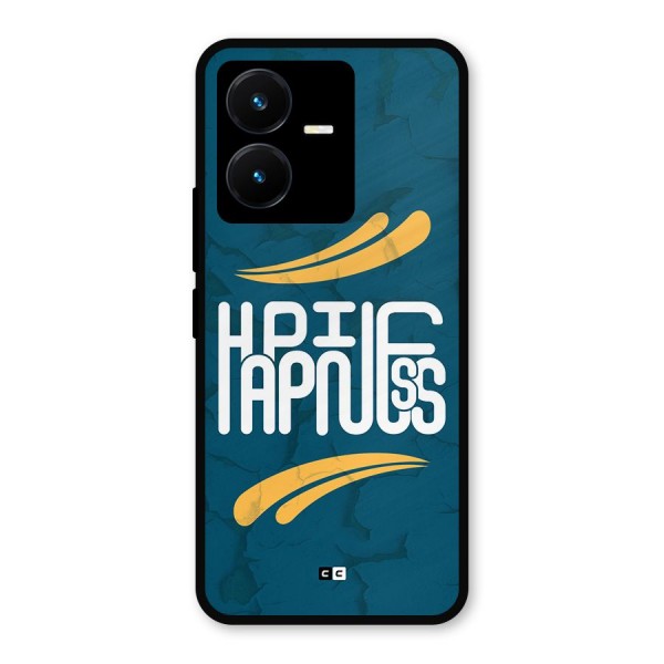 Happpiness Typography Metal Back Case for Vivo Y22s