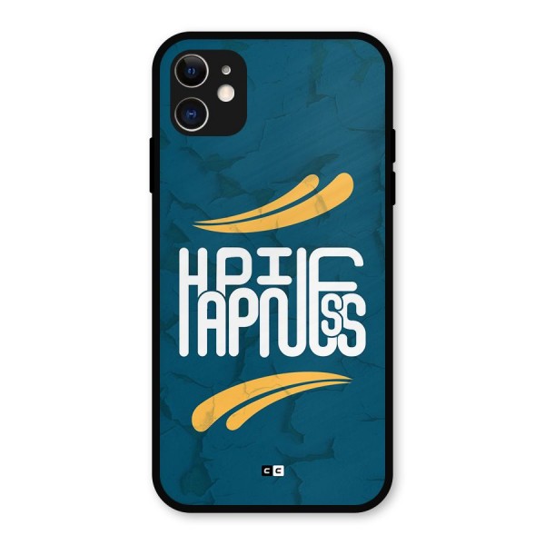 Happpiness Typography Metal Back Case for iPhone 11