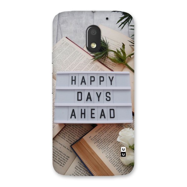 Happy Days Ahead Back Case for Moto E3 Power