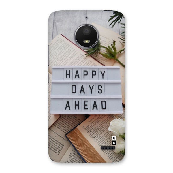 Happy Days Ahead Back Case for Moto E4