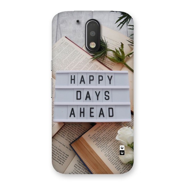 Happy Days Ahead Back Case for Moto G4